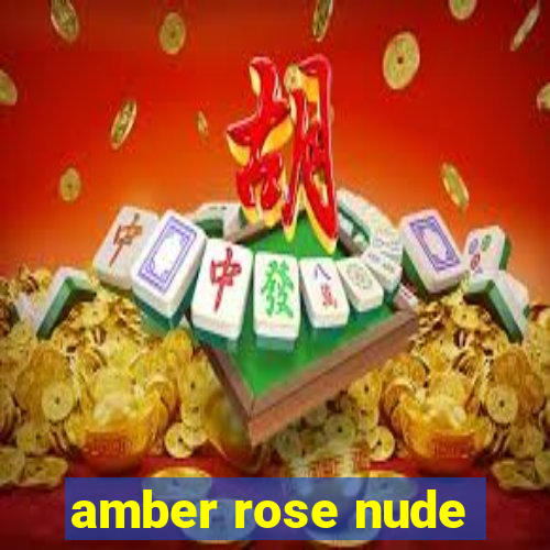 amber rose nude